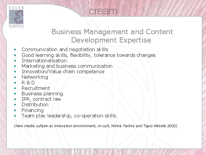 Business Management and Content Development Expertise § § § § Communication and negotiation skills