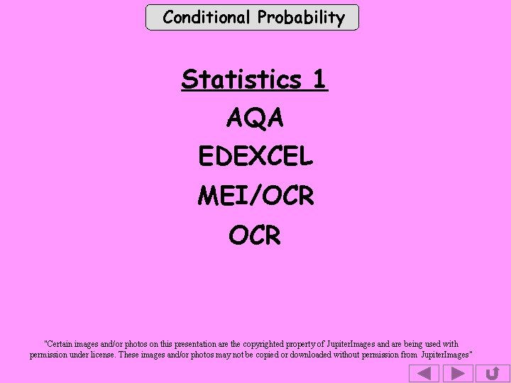 Conditional Probability Statistics 1 AQA EDEXCEL MEI/OCR "Certain images and/or photos on this presentation