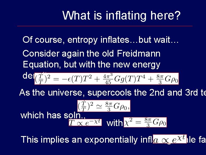 What is inflating here? Of course, entropy inflates…but wait… Consider again the old Freidmann