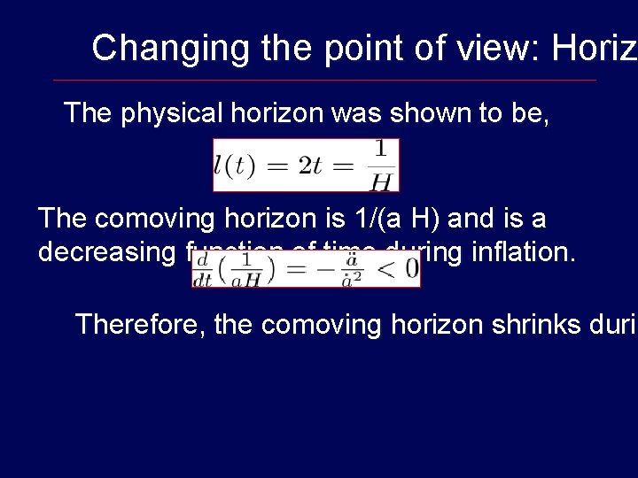 Changing the point of view: Horizo Horiz The physical horizon was shown to be,