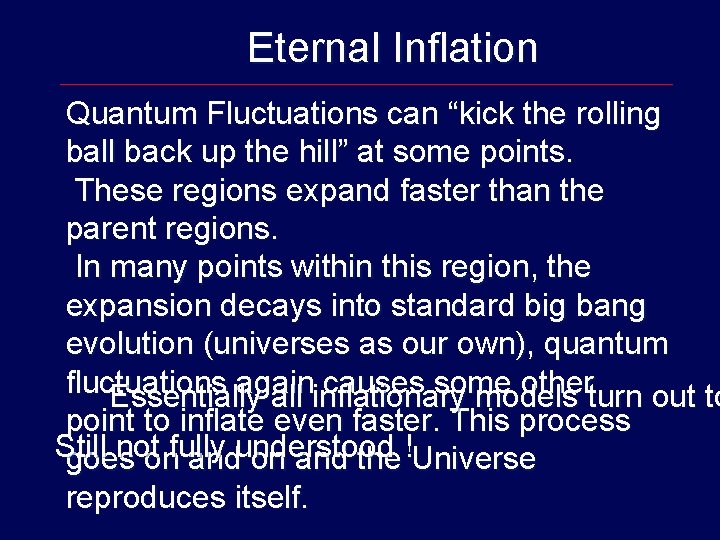 Eternal Inflation Quantum Fluctuations can “kick the rolling ball back up the hill” at