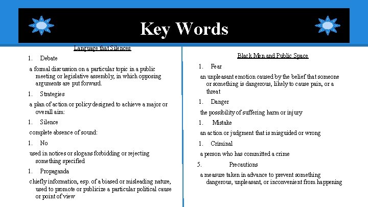 Key Words Language that Silences 1. a formal discussion on a particular topic in