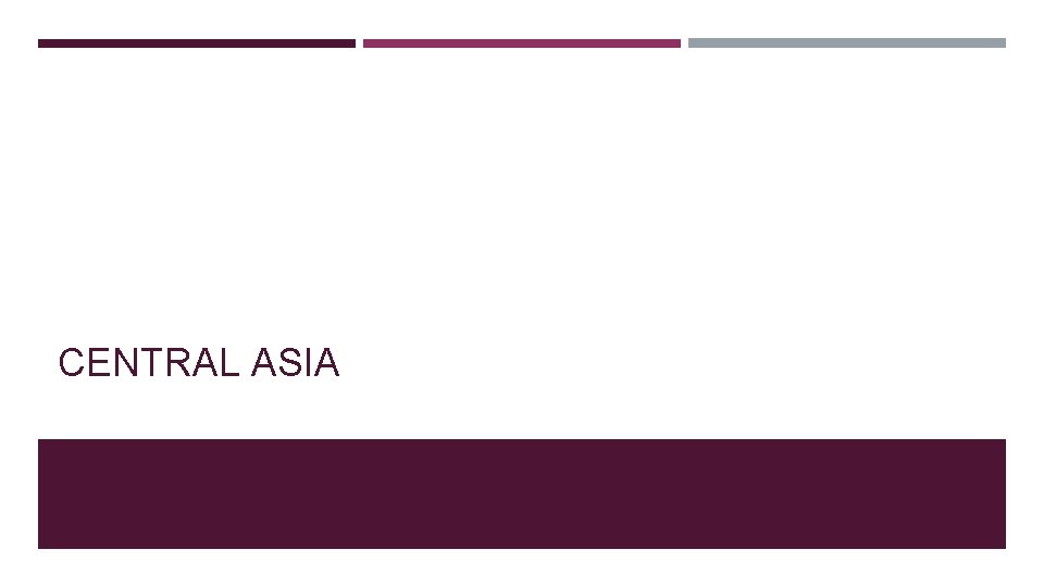 CENTRAL ASIA 