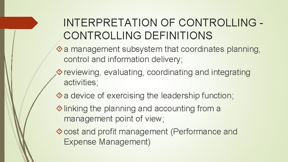 INTERPRETATION OF CONTROLLING DEFINITIONS a management subsystem that coordinates planning, control and information delivery;
