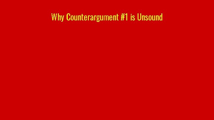 Why Counterargument #1 is Unsound 