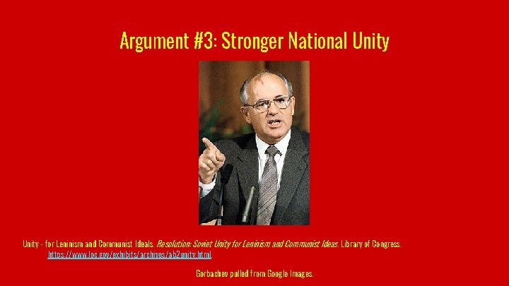 Argument #3: Stronger National Unity - for Leninism and Communist Ideals. Resolution: Soviet Unity