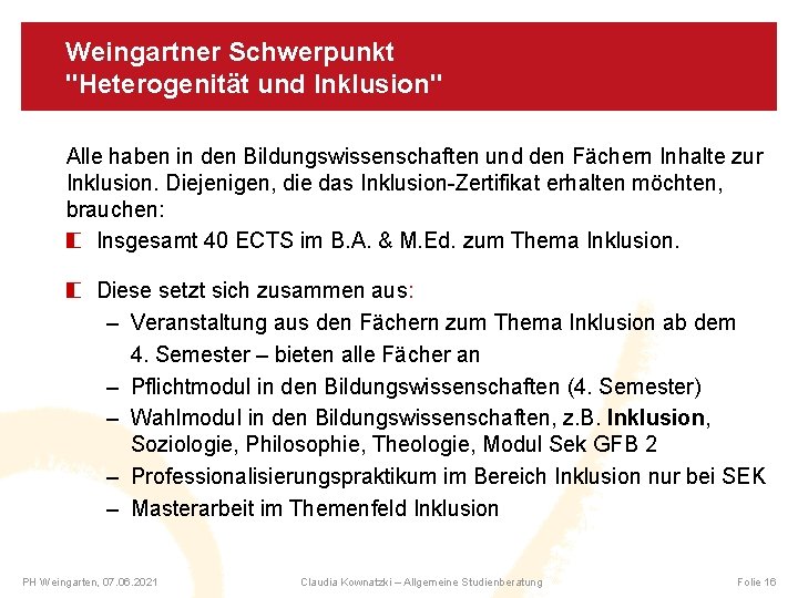 Weingartner Schwerpunkt "Heterogenität und Inklusion" Alle haben in den Bildungswissenschaften und den Fächern Inhalte