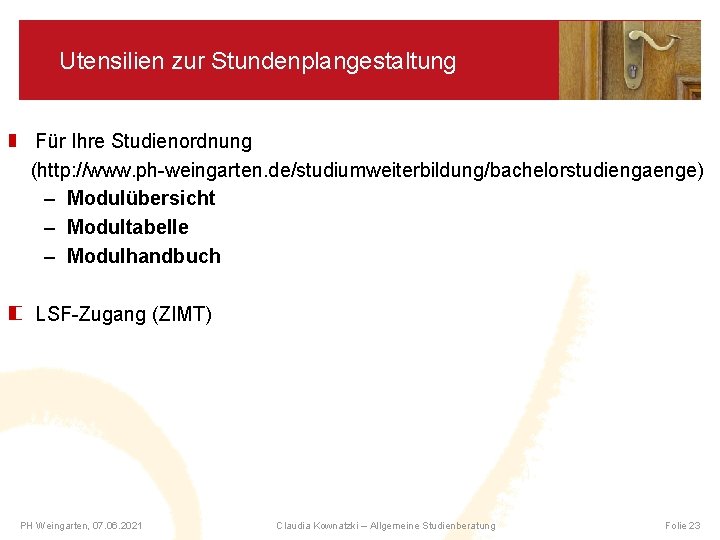 Utensilien zur Stundenplangestaltung Für Ihre Studienordnung (http: //www. ph-weingarten. de/studiumweiterbildung/bachelorstudiengaenge) – Modulübersicht – Modultabelle