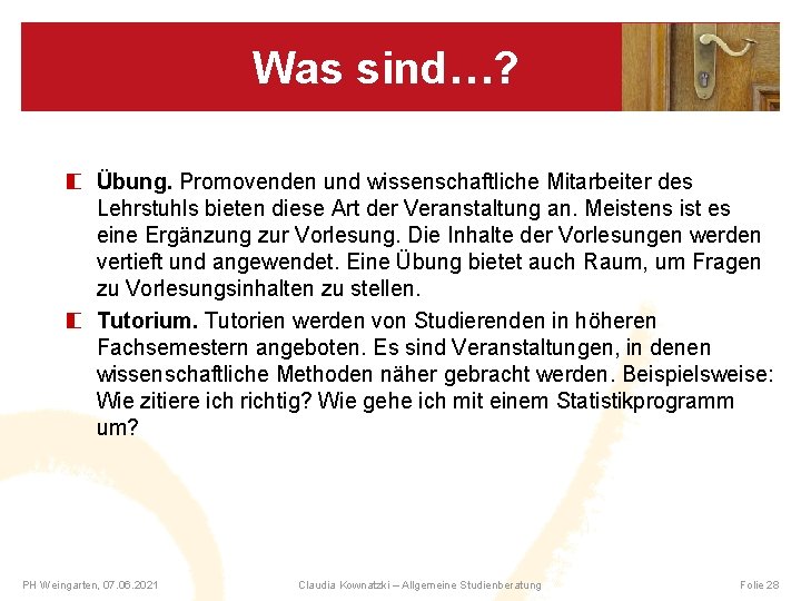 Was sind…? Übung. Promovenden und wissenschaftliche Mitarbeiter des Lehrstuhls bieten diese Art der Veranstaltung