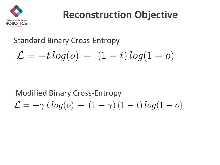 Reconstruction Objective Standard Binary Cross-Entropy Modified Binary Cross-Entropy 