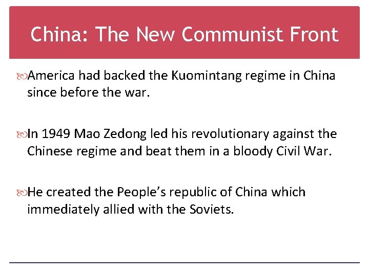 China: The New Communist Front America had backed the Kuomintang regime in China since