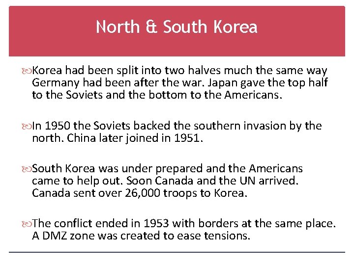 North & South Korea had been split into two halves much the same way