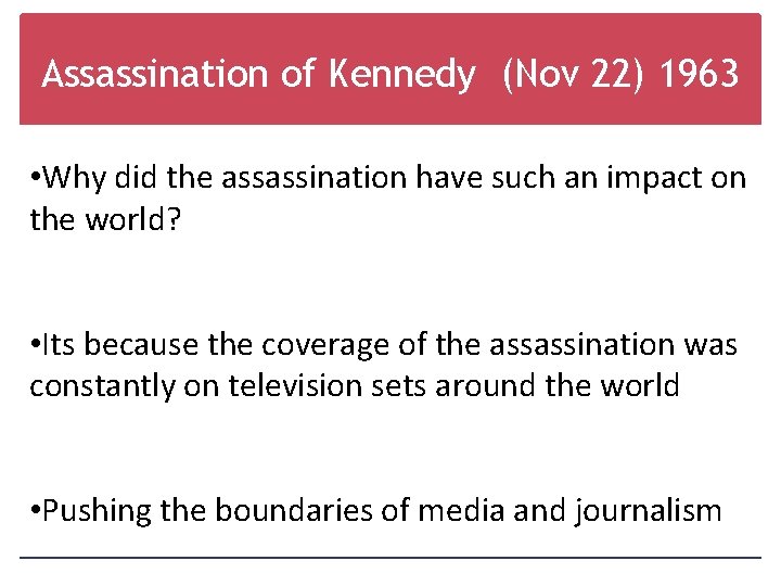 Assassination of Kennedy (Nov 22) 1963 • Why did the assassination have such an