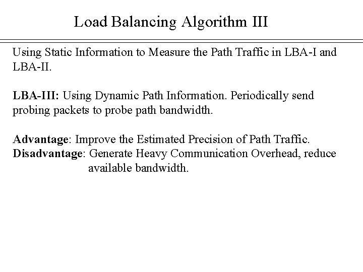 Load Balancing Algorithm III Using Static Information to Measure the Path Traffic in LBA-I