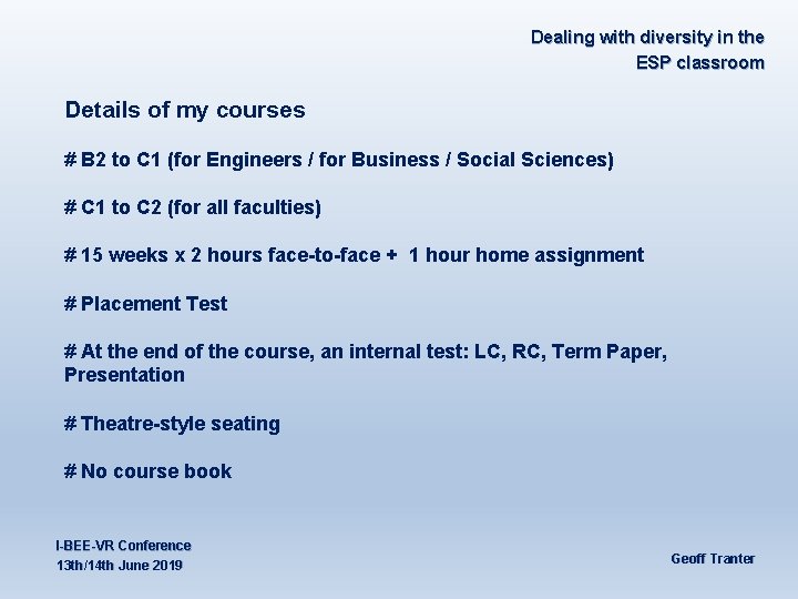 Dealing with diversity in the ESP classroom Details of my courses # B 2