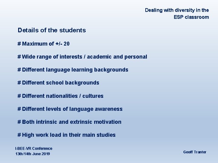 Dealing with diversity in the ESP classroom Details of the students # Maximum of