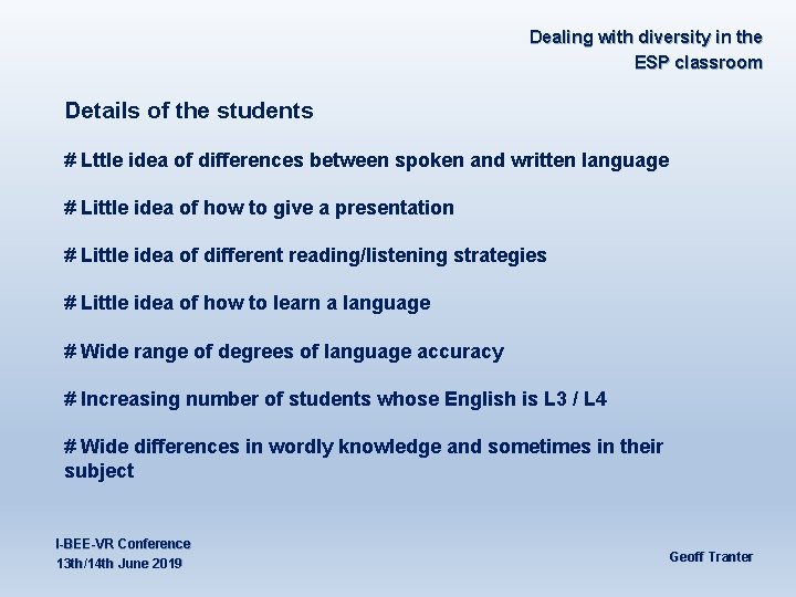 Dealing with diversity in the ESP classroom Details of the students # Lttle idea