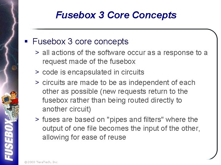 Fusebox 3 Core Concepts § Fusebox 3 core concepts > all actions of the