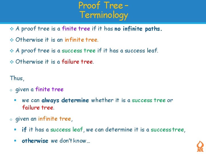 Proof Tree – Terminology A proof tree is a finite tree if it has