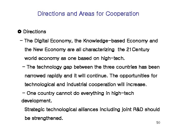 Directions and Areas for Cooperation Directions - The Digital Economy, the Knowledge-based Economy and