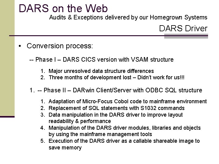 DARS on the Web Audits & Exceptions delivered by our Homegrown Systems DARS Driver