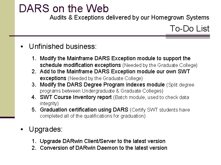 DARS on the Web Audits & Exceptions delivered by our Homegrown Systems To-Do List