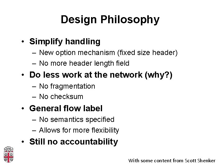 Design Philosophy • Simplify handling – New option mechanism (fixed size header) – No