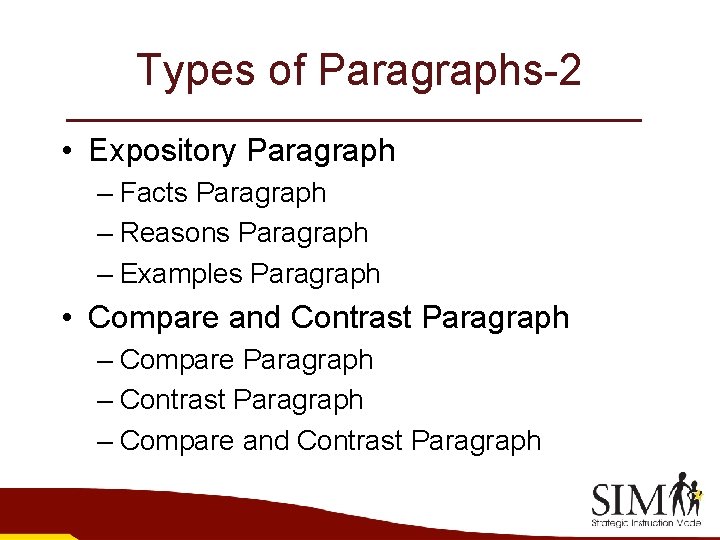 Types of Paragraphs-2 • Expository Paragraph – Facts Paragraph – Reasons Paragraph – Examples