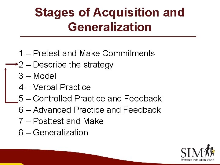 Stages of Acquisition and Generalization 1 – Pretest and Make Commitments 2 – Describe