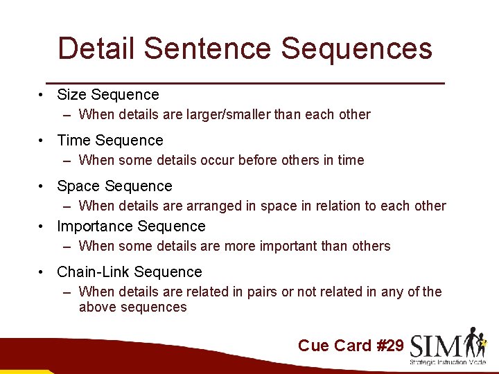 Detail Sentence Sequences • Size Sequence – When details are larger/smaller than each other