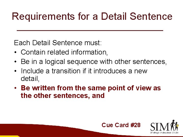 Requirements for a Detail Sentence Each Detail Sentence must: • Contain related information, •
