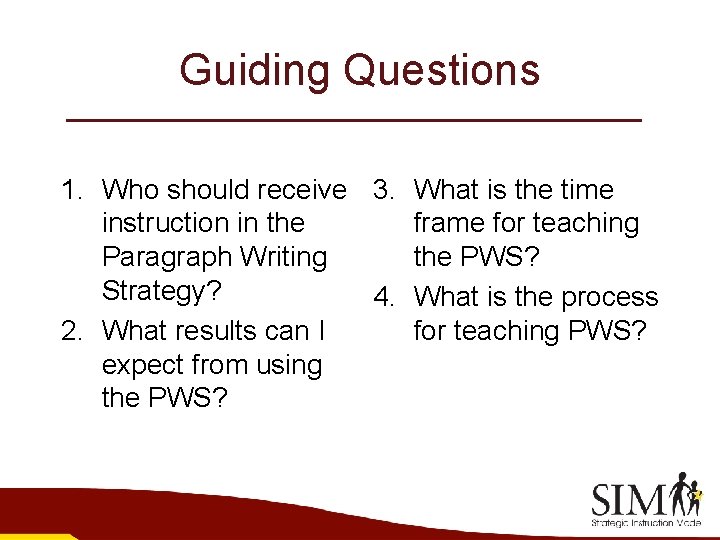 Guiding Questions 1. Who should receive 3. What is the time instruction in the