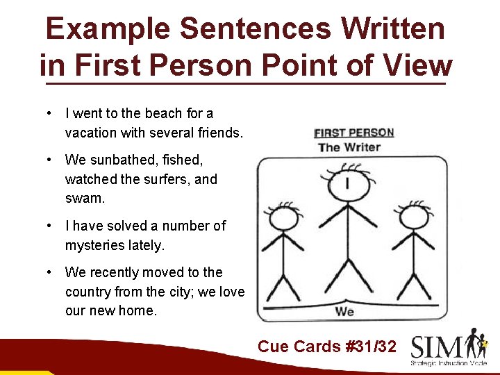 Example Sentences Written in First Person Point of View • I went to the
