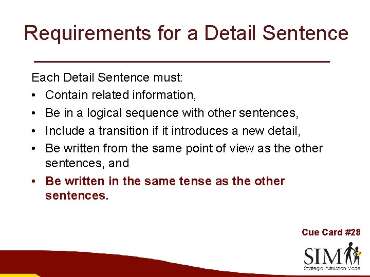 Requirements for a Detail Sentence Each Detail Sentence must: • Contain related information, •