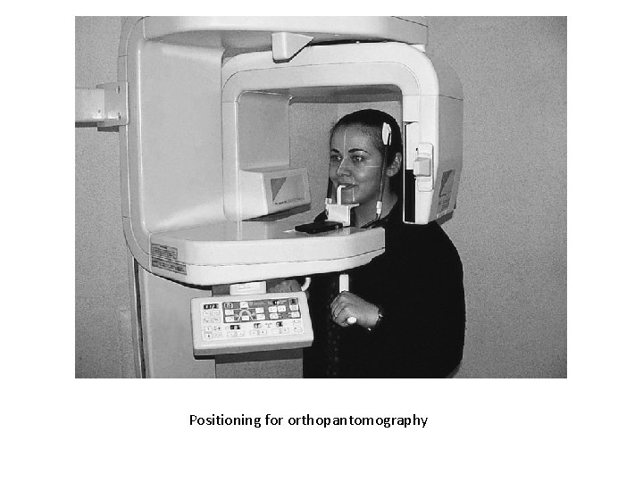 Positioning for orthopantomography 