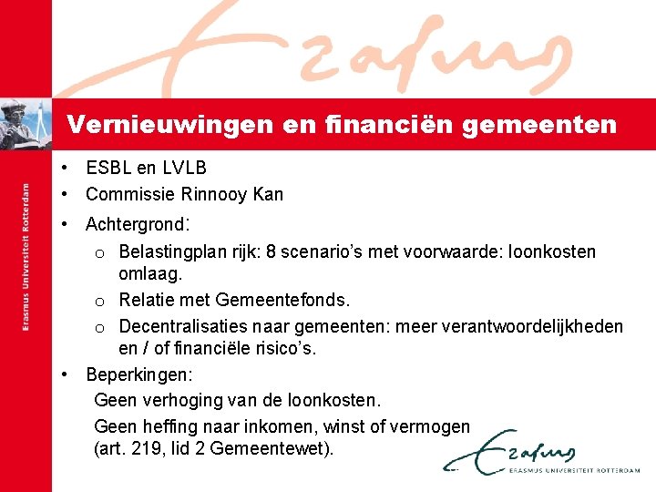 Vernieuwingen en financiën gemeenten • ESBL en LVLB • Commissie Rinnooy Kan • Achtergrond: