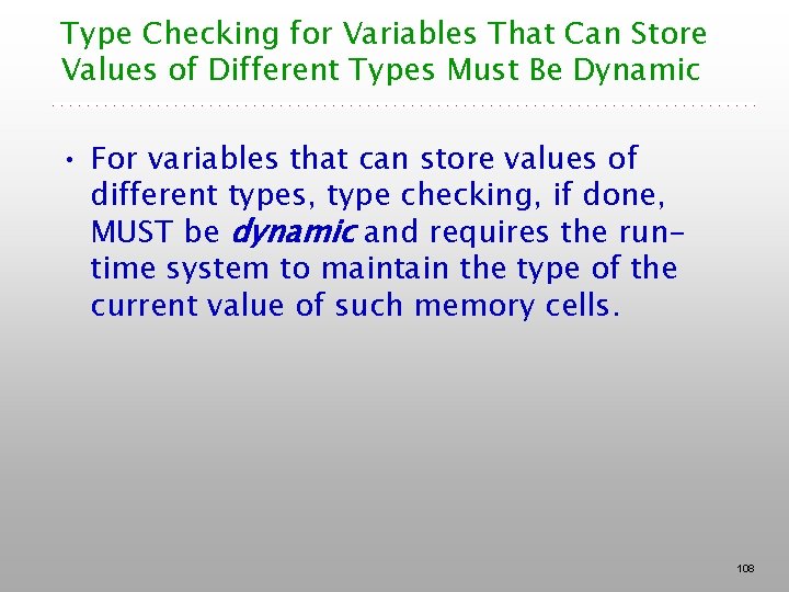 Type Checking for Variables That Can Store Values of Different Types Must Be Dynamic