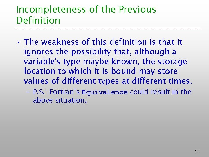 Incompleteness of the Previous Definition • The weakness of this definition is that it