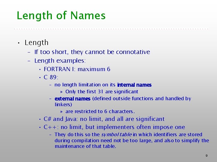 Length of Names • Length – If too short, they cannot be connotative –