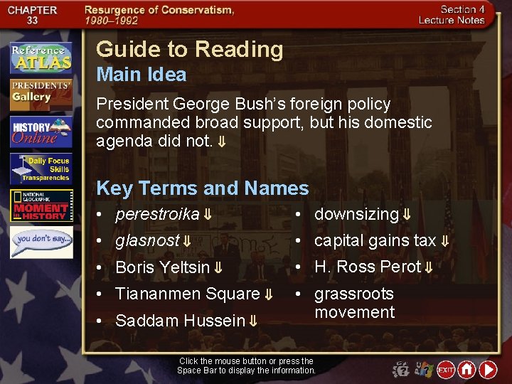 Guide to Reading Main Idea President George Bush’s foreign policy commanded broad support, but