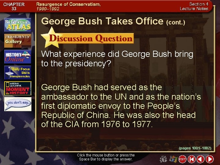 George Bush Takes Office (cont. ) What experience did George Bush bring to the