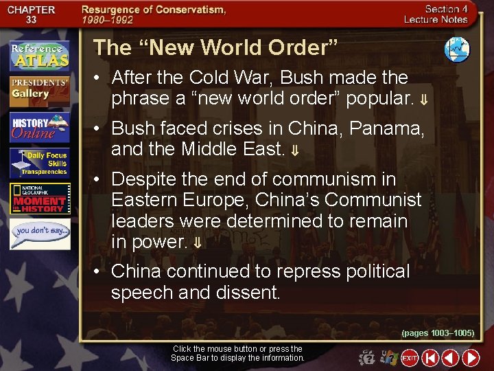 The “New World Order” • After the Cold War, Bush made the phrase a