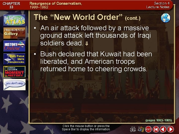 The “New World Order” (cont. ) • An air attack followed by a massive