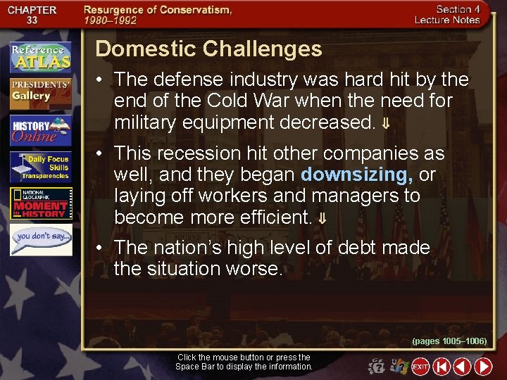 Domestic Challenges • The defense industry was hard hit by the end of the