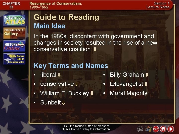 Guide to Reading Main Idea In the 1980 s, discontent with government and changes