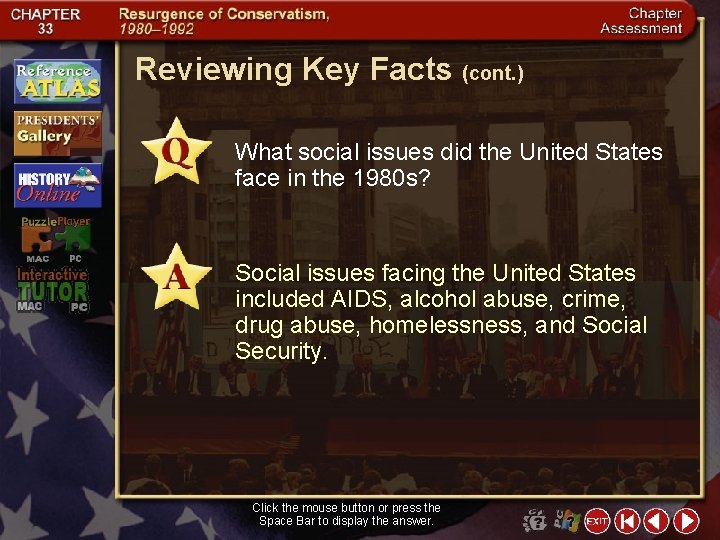 Reviewing Key Facts (cont. ) What social issues did the United States face in