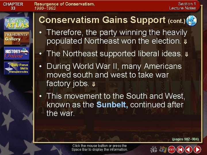 Conservatism Gains Support (cont. ) • Therefore, the party winning the heavily populated Northeast