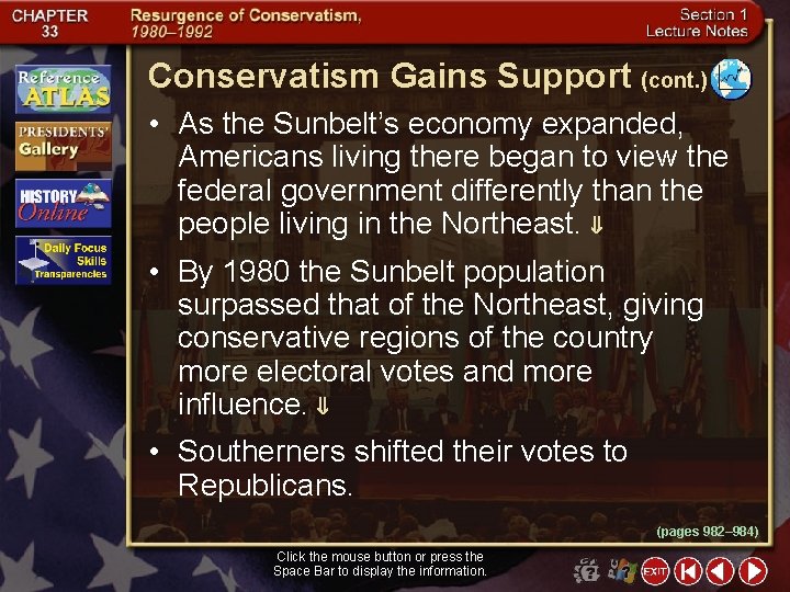 Conservatism Gains Support (cont. ) • As the Sunbelt’s economy expanded, Americans living there
