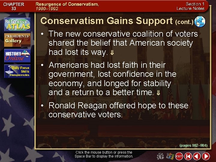 Conservatism Gains Support (cont. ) • The new conservative coalition of voters shared the