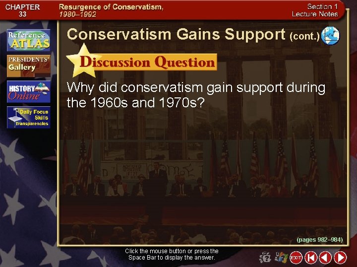 Conservatism Gains Support (cont. ) Why did conservatism gain support during the 1960 s
